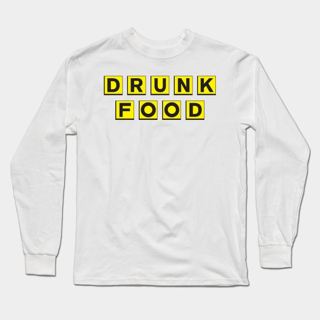 Drunk Food Long Sleeve T-Shirt by Pufahl